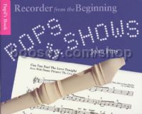 Recorder From the Beginning Pops & Shows Pupils Book 