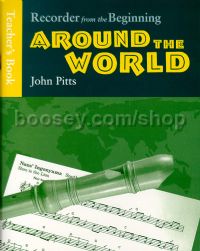 Recorder From The Beginning: Around The World, Teachers Book