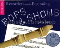 Recorder From The Beginning Pops & Shows Pupil (Book & CD)