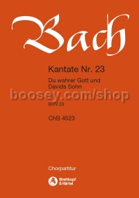 Cantata No. 23 Du wahrer Gott (choral score)