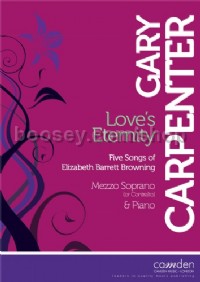 Love's Eternity - Five Songs of Elizabeth Barrett Browning (Mezzo & Piano)