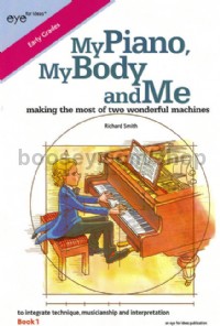 My Piano, My Body and Me Book 1