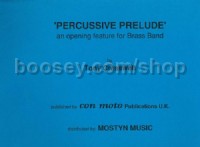 Percussive Prelude (Brass Band Score Only)