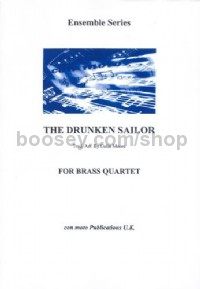 The Drunken Sailor, brass quartet version (Brass Quartet Score Only)