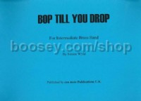 Bop Till You Drop (Brass Band Score Only)