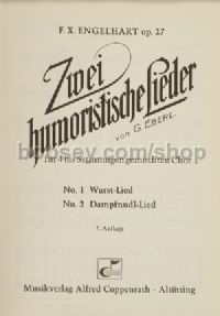 Eberl und Engelhart, 2 humoristische Lieder (Mixed Choir)