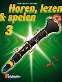 Horen Lezen & Spelen 3 klarinet - Clarinet (Book & CD)