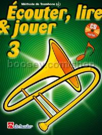 Écouter, Lire & Jouer 3 Trombone - Trombone Treble Clef (Book & CD)