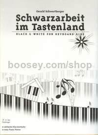 Schwarzarbeit im Tastenland / Black & White for Keyboard Kids - piano