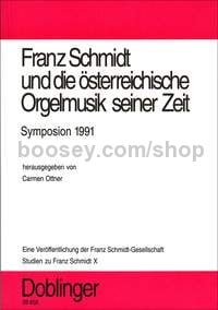 Franz Schmidt und die österreichische Orgelmusik seiner Zeit