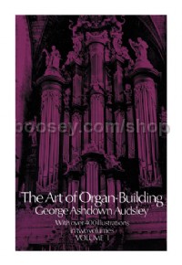 Art Of Organ Building (L'Arte Di Costr. L'Org.) V1