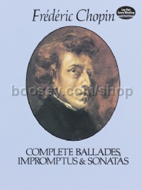 Complete Ballades Impromptus And Sonatas