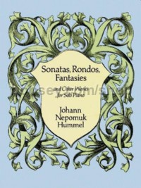 Sonatas, Rondos, Fantasies And Other Works