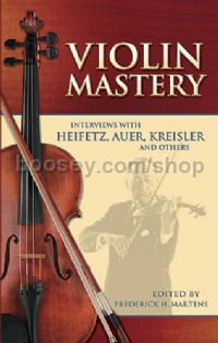 Violin Mastery Interviews With Heifetz Auer