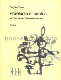 Praeludia et cantus - flute, violin, viola, cello (score)