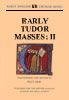 Early Tudor Masses: II