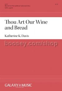 Thou Art Our Bread and Wine for SATB choir