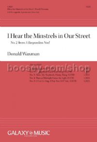 A Burgundian Noel: I Hear the Minstrels in our Street for SATB choir with ST soli