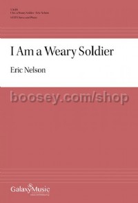 I Am a Weary Soldier (SATB & Piano Choral Score)