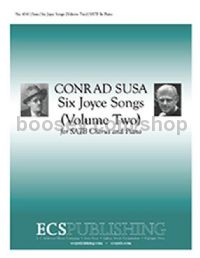 Six Joyce Songs, Vol. 2 for SATB choir & piano