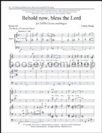 Behold Now, Bless the Lord for SATB choir & organ