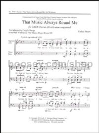 That Music Always Round Me for SATB divisi