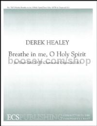 Breathe in Me, O Holy Spirit for SATB choir with tenor solo