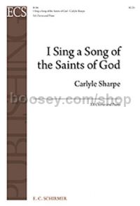I Sing a Song of the Saints of God for SA choir & piano