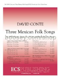 Three Mexican Folk Songs for SATB choir, guitar, 2 violins & double bass (choral score)