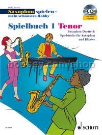 Saxophon spielen - mein schönstes Hobby Spielbuch 1 - 1-2 tenor saxophones, piano ad lib. (+ CD)