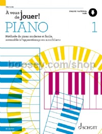 À vous de jouer! PIANO, Vol. 1 (Sheet Music & Online Audio)