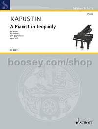 A Pianist in Jeopardy op. 152 for piano