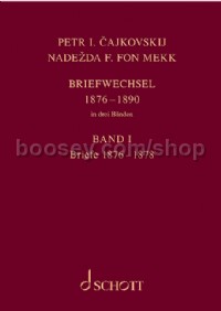 Petr I. Cajkovskij und Nadezda F. fon Mekk. Briefwechsel in drei Bänden - Band 1