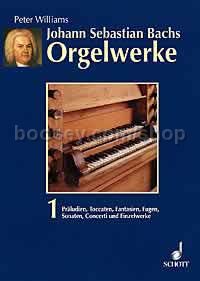 The Organ Music of J.S. Bach Band 1