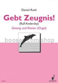 Gebt Zeugnis! - voice & piano (organ)