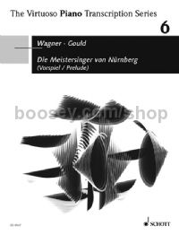Die Meistersinger Von Nurnberg Prelude (Virtuoso Piano Transcription Series)