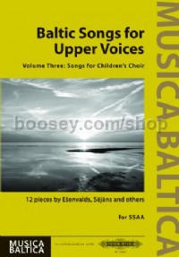 Baltic Songs for Upper Voices - Volume 3: Songs for Children's Choir