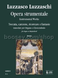 Instrumental Works. Toccata, Canzone, Ricercare & Fantasias for Organ or Harpsichord