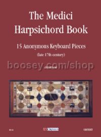 The Medici Harpsichord Book. 15 Anonymous Keyboard Pieces (late 17th century)