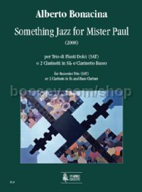 Something Jazz for Mister Paul for Recorder Trio or 2 Clarinets & Bass Clarinet (score & parts)
