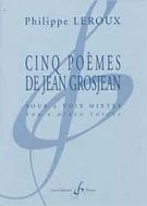 Cinq poèmes de Jean Grosjean (6 mixed voices)