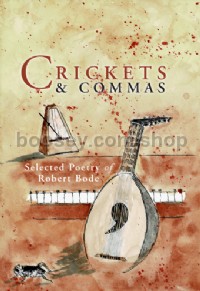 Crickets and Commas:Selected Poetry of Robert Bode