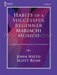 Habits of a Successful Beginner Mariachi Músico (Violin)
