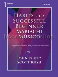 Habits of a Successful Beginner Mariachi Músico (Trumpet)