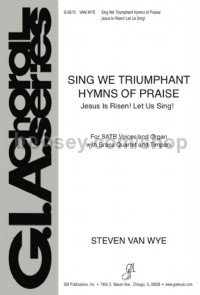 Sing We Triumphant Hymns Of Praise (Mixed Choir SATB)