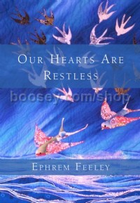 Our Hearts Are Restless (Mixed Choir)