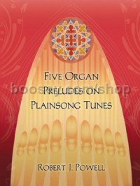 Five Organ Preludes On Plainsong Tunes