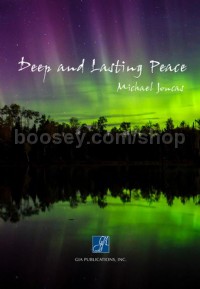 Deep and Lasting Peace (Mixed Choir)