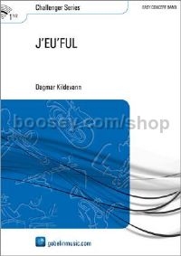 J'EU'FUL - Concert Band (Score & Parts)