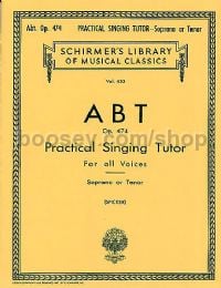 Practical Singing Tutor (Complete) Soprano/Tenor (Schirmer's Library of Musical Classics)
